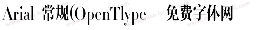 Arial-常规(OpenTlype -字体转换